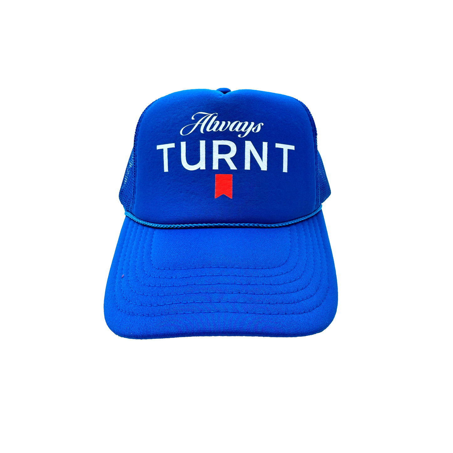 Always Turnt Foam Trucker Hat